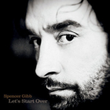 Spencer Gibb - Let's Start Over '2018