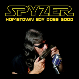 Spyzer - Hometown Boy Does Good '2018