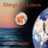 Steve Schroyder - Klange Des Lebens '2007