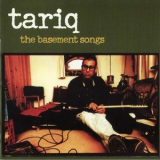 Tariq - The Basement Songs '1997