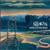 Letters To The Dock - The Shakes '2011