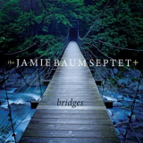 The Jamie Baum Septet - Bridges '2018