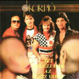 Skorpio - Azt Beszeli Mar Az Egesz Varos '1985