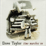 Dave Taylor - Time Marches On '2008