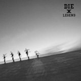 Die A Legend - Die A Legend '2011
