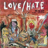 Love & Hate - Black Out In The Red Room [2016 Remastered & Expanded] '1990