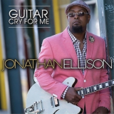 Jonathan Ellison - Guitar Cry For Me '2017