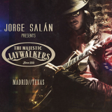 Jorge Salan & The Majestic Jaywalkers - Madrid Texas '2015