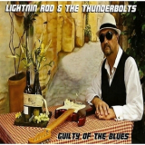 Lightnin Rod & The Thunderbolts - Guilty Of The Blues '2014