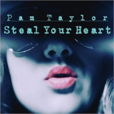 Pam Taylor - Steal Your Heart '2017