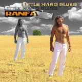 Ranfa - Little Hard Blues '2007