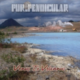 Purpendicular - Venus To Volcanus '2017