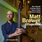 Matt Brewer - Unspoken [Hi-Res] '2016