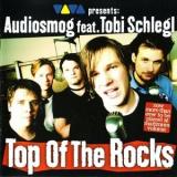 Audiosmog Feat. Tobi Schlegl - Top Of The Rocks '2001