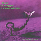 The Kings Machine - ...a State Of Mind '1995