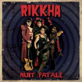 Rikkha - Nuit Fatale '2013