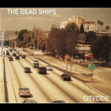 The Dead Ships - Citycide '2016