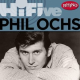 Phil Ochs - Rhino Hi-Five: Phil Ochs '2006