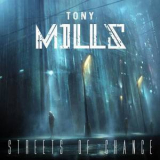 Tony Mills - Streets Of Chance '2017