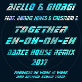 Aiello - Together Eh Oh Oh Eh (Dance House Remix 2017) '2017