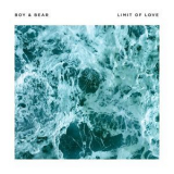 Boy & Bear - Limit Of Love '2015