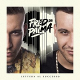 Fred De Palma - Lettera Al Successo '2014