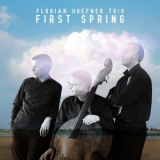 Florian Hoefner Trio - First Spring '2019