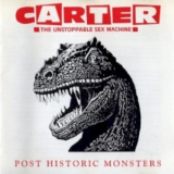 Carter The Unstoppable Sex Machine - Post Historic Monsters '1993