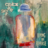 Crack The Sky - Living In Reverse '2018