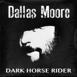 Dallas Moore - Dark Horse Rider '2015