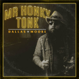 Dallas Moore - Mr Honky Tonk '2018
