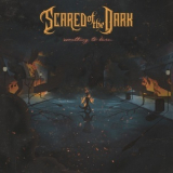 Scared Of The Dark - Something To Burn '2019