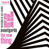 Albert Ayler - Milestones Of Jazz Legends Avantgarde The New Thing, Vol. 9 '2017