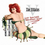 The Villains - Just Another Saturday Night '2012