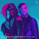 Faruk Sabanci & Maruv - For You '2018