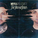 Myka Relocate - The Young Souls '2016