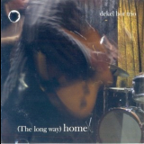 Dekel Bor Trio - (The Long Way) Home '2007