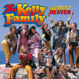 The Kelly Family - Almost Heaven '1996