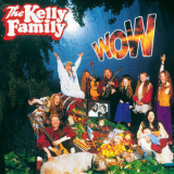 The Kelly Family - Wow '1993
