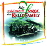 The Kelly Family - Die Schonsten Songs Der Kelly Family '1994