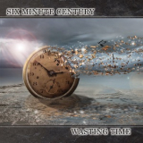 Six Minute Century - Wasting Time '2013