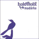 Holdviola - Madarka '2011