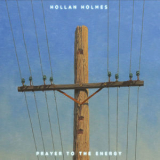 Hollan Holmes - Prayer To The Energy (2CD) '2017