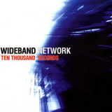 Wideband Network - Ten Thousand Seconds (bonus Disc) '2005