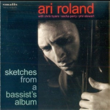 Ari Roland - Sketches From A Bassist's Album '2005