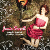 Jessie Farrell - Good, Bad & Pretty Things '2009