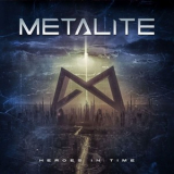 Metalite - Heroes In Time '2017