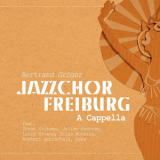 Jazzchor Freiburg - A Cappella '2012