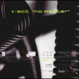 X-act - No Matter '1997