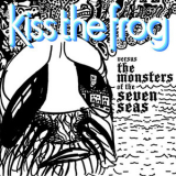Kiss The Frog - Versus The Monsters Of The Seven Seas '2018